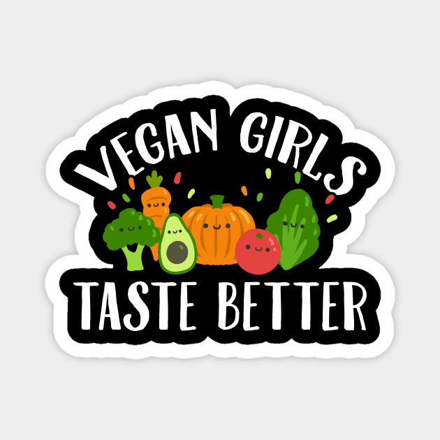 Vegan girls taste better Magnet by captainmood