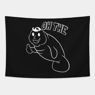 Oh The Humanatee (white print) Tapestry