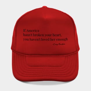 If America Hasn't Broken Your Heart, You Havent Loved Her Enough - Cory Booker Hat