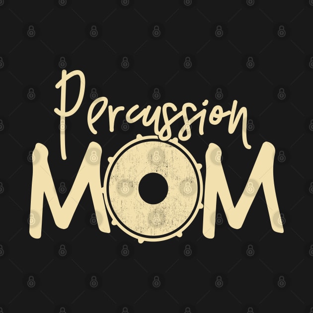 Marching Band - Funny Percussion Mom Gift by DnB