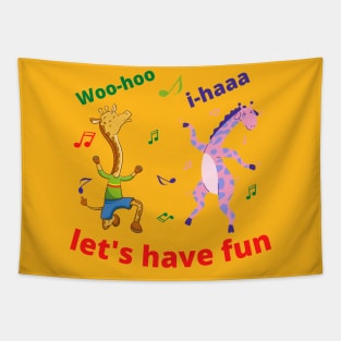 Let's Have Fun With Giraffes And Music. Let The Fun Begin Tapestry