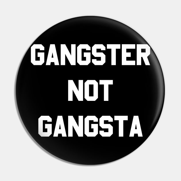 Gangster Not Gangsta Pin by Flippin' Sweet Gear