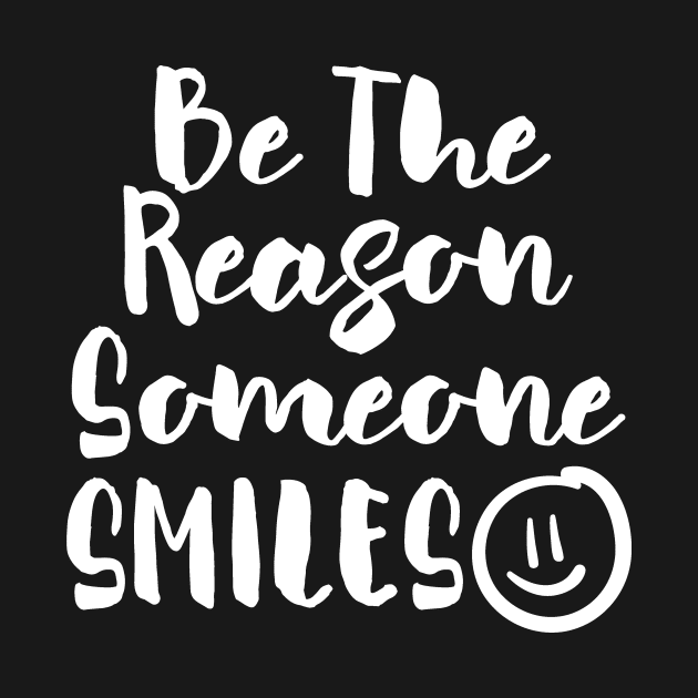 Be the Reason Someone Smiles by DANPUBLIC