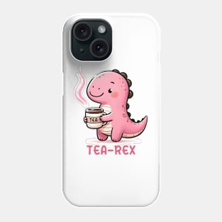 Tea-Rex DINOSAUR  Funny Quote Hilarious Animal Food Pun Sayings Humor Gift Phone Case