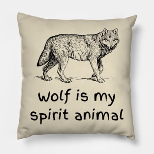 Wolf Is My Spirit Animal | Embracing My Spirit Animal Pillow