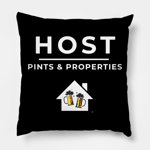 HOST - Pints & Properties Pillow by Five Pillars Nation