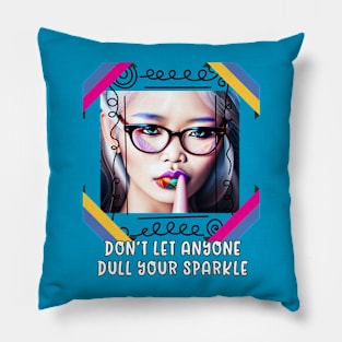 Don't let anyone dull your Sparkle Pillow