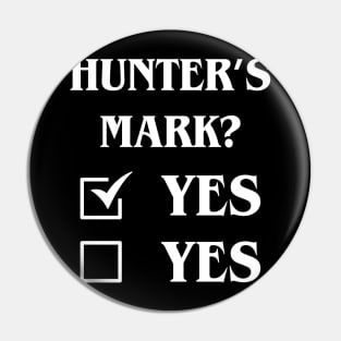 Hunters Mark Definitely Yes Funny Tabletop Meme Pin