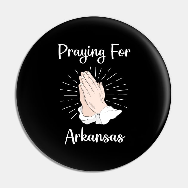 Praying For Arkansas Pin by blakelan128