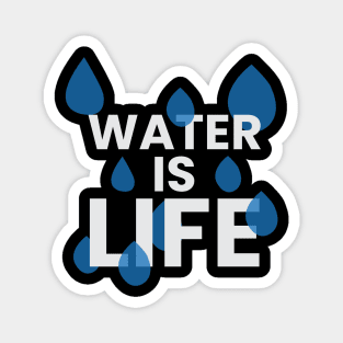 Water is life motivational typography design Magnet