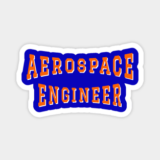 Aerospace Engineer in Orange Color Text Magnet