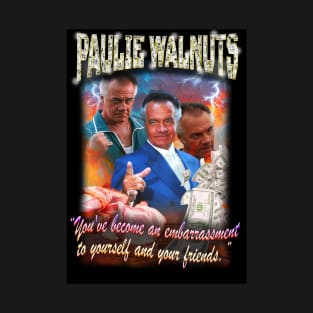 PAULIE WALNUTS T-Shirt