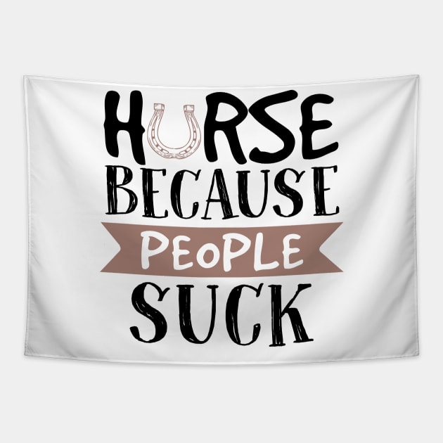 Horse Because People Suck Tapestry by Pelman