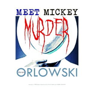 Meet Mickey Murder T-Shirt