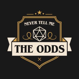 Never Tell Me the Odds T-Shirt