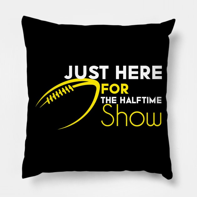 Just Here For The Halftime Show Pillow by NoBreathJustArt