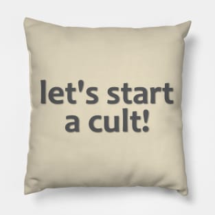 let's start a cult! Pillow