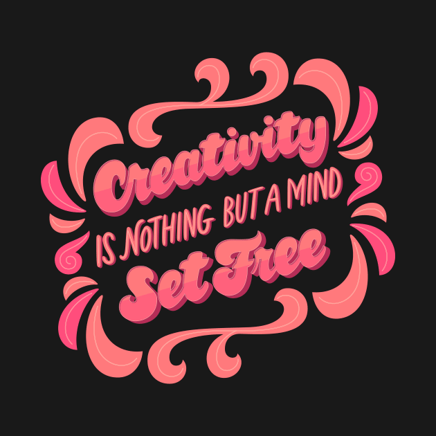 Creativity is nothing but a mind set free by Utopia Shop