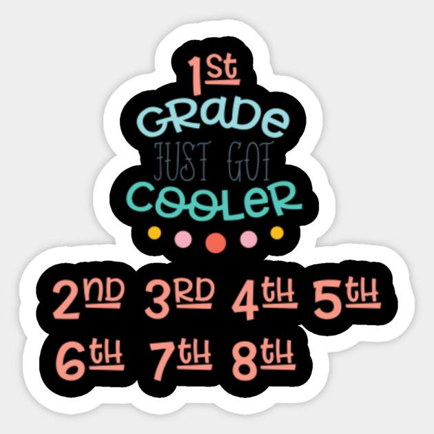 1st Grade Just Got Cooler Back To School Quotes Sayings Gift