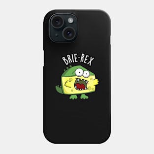 Brie-rex Funny Cheese Pun Phone Case