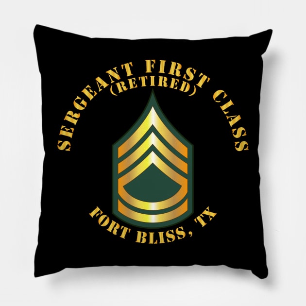 Sergeant First Class - SFC - Retired - Fort Bliss, TX Pillow by twix123844