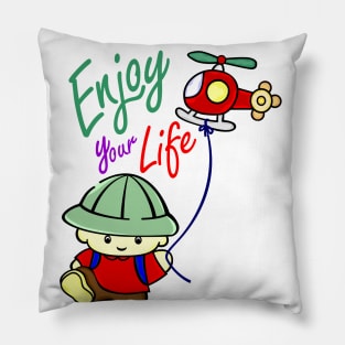 Be Free Enjoy Your Life Pillow