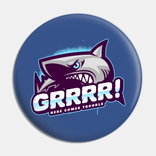 Shark grrrr here comes trouble Pin