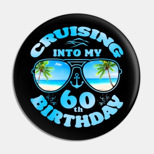 Cruising Into My 60Th Birthday 60Th Birthday Cruise 2024 Pin