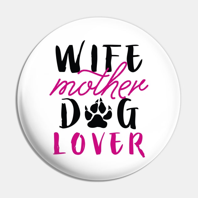 Wife Mother Dog Lover Pin by LuckyFoxDesigns