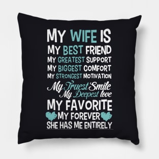 My Wife Is My Best Friend My Greatest Support My Biggest Comfort My Strongest Motivation My Favorite Wife Pillow