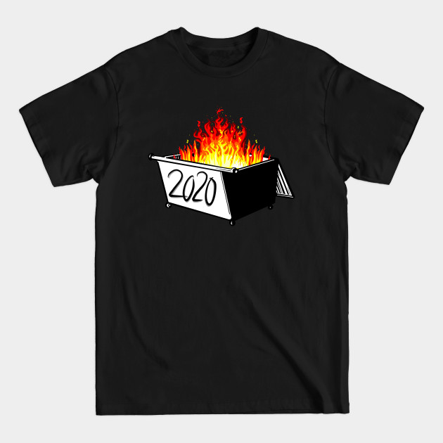 Discover Dumpster Fire 2020 | Funny Pandemic Social Distancing - Dumpster Fire 2020 Trash Garbage Fire - T-Shirt