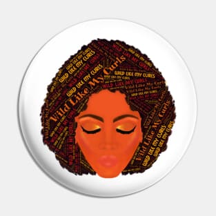 Wild Like My Curls Curly Afro (White Background) Pin