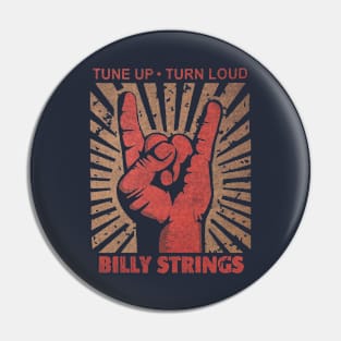 Tune up . Turn Loud Billy Strings Pin