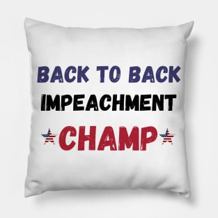 back to back impeachment champ Pillow