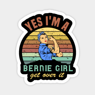 Bernie sanders for us president  not me yes I'm  a Bernie girl get over it Magnet