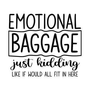 Emotional baggage T-Shirt