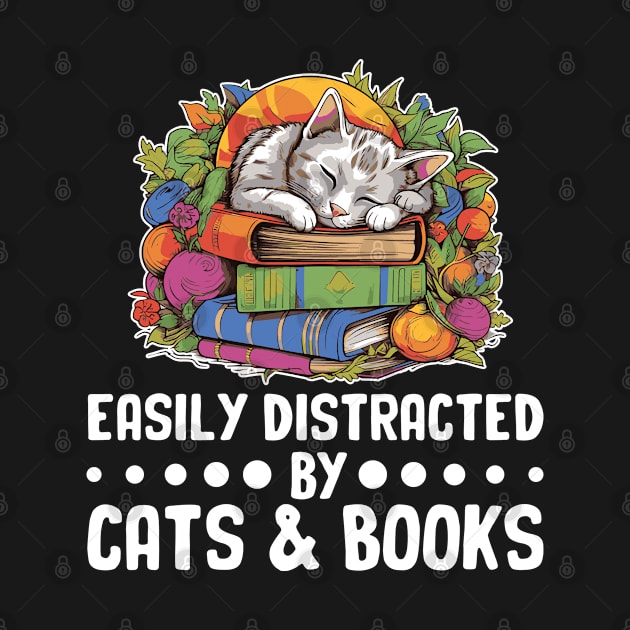 Easily Distracted by Cats and Books Funny Cat Lover by Rosemat