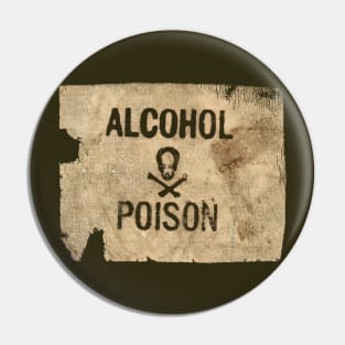 ALCOHOL *POISON* Pin