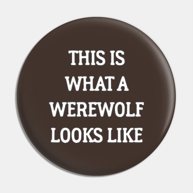 This Is What A Werewolf Looks Like Pin by dikleyt