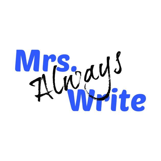 Mrs. Always Write (Blue) by Margarita