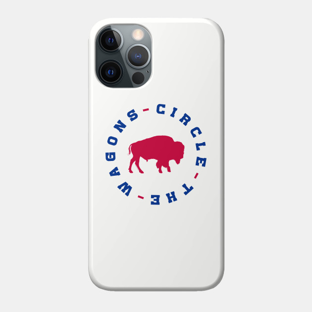 Circle The Wagons - Bills Mafia - Phone Case