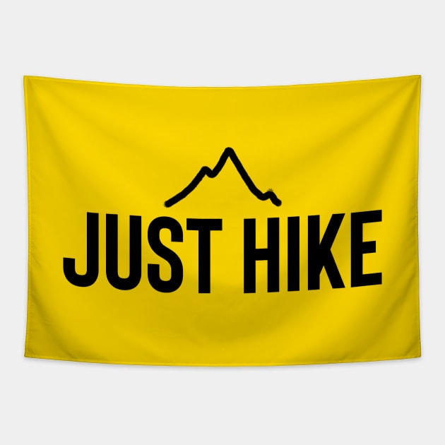 Just Hike T-shirt Tapestry by Harryvm