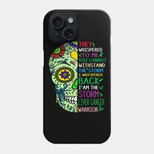 liver cancer skull warrior i am storm Phone Case