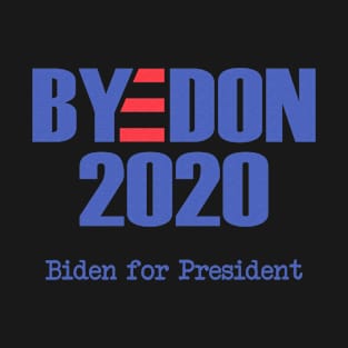 Byedon 2020 Biden For President Shirt T-Shirt