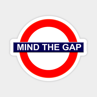 Mind The Gap Magnet