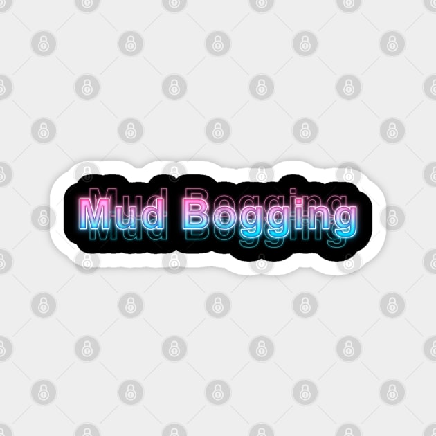 Mud Bogging Magnet by Sanzida Design