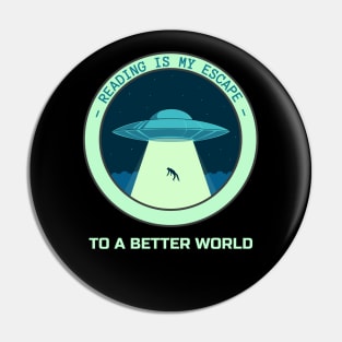 Reading is my escape to a better world Pin