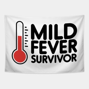 Mild Fever Survivor - black Tapestry