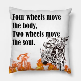 Motorcycle -Four wheels move the body, two wheels move the soul.- Pillow