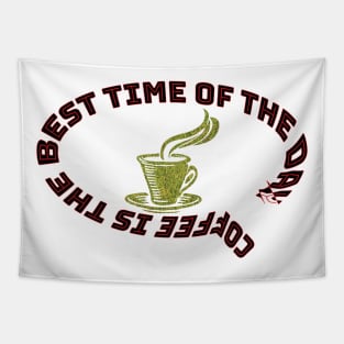 COFFEE THE BEST TIME OF THE DAY Tapestry
